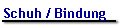Schuh / Bindung